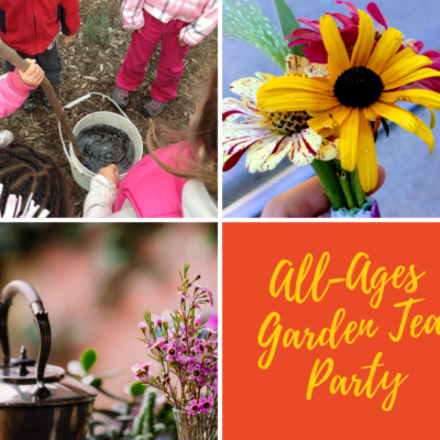 All Ages Garden Tea Party Sept 30